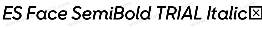 ES Face SemiBold TRIAL Italic字体转换